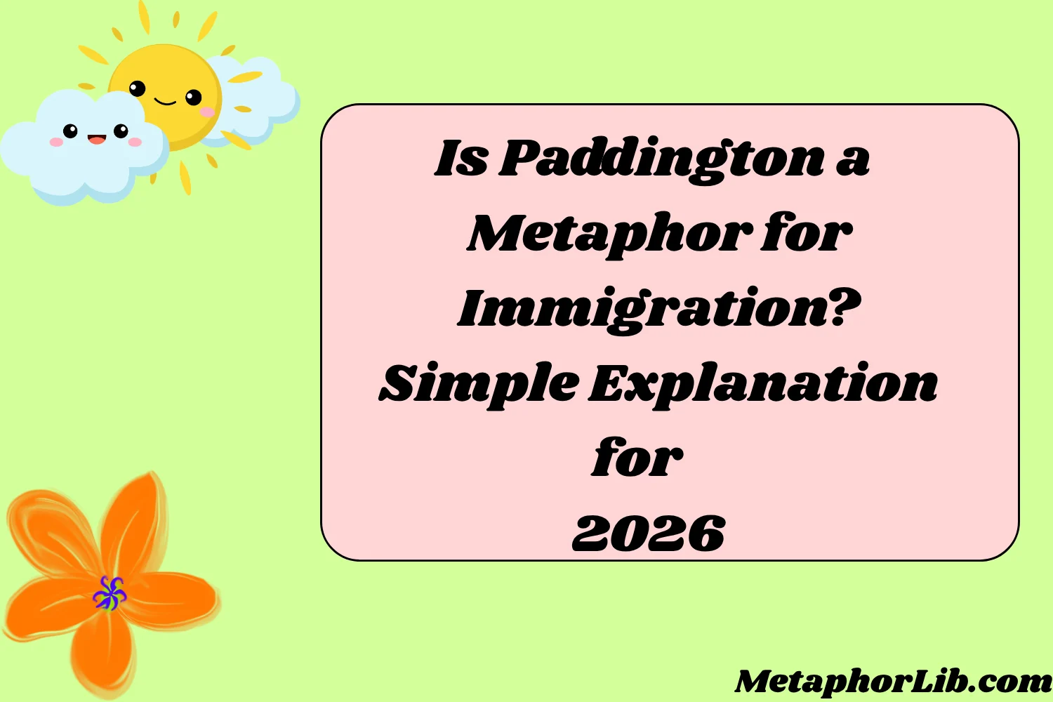 Is Paddington a Metaphor for Immigration? Simple Explanation for