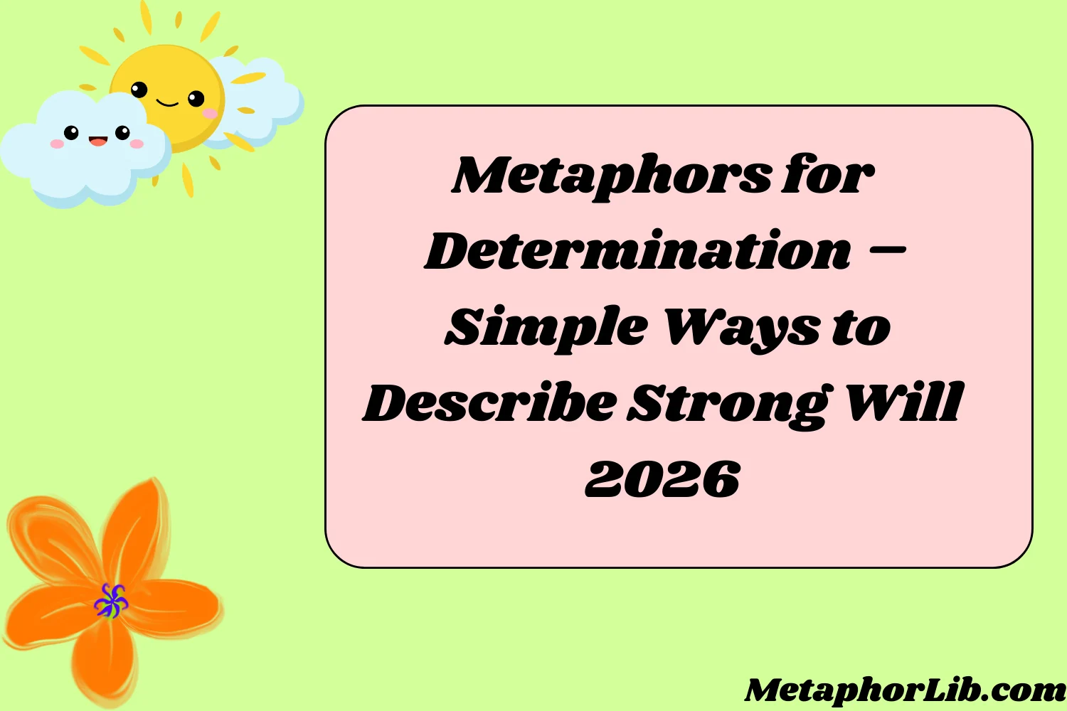 Metaphors for Determination – Simple Ways to Describe Strong Will