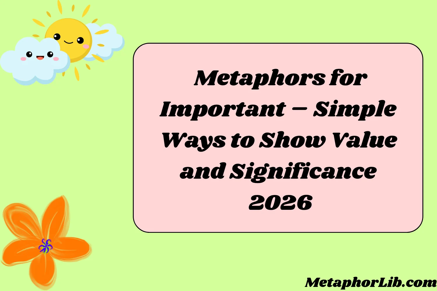 Metaphors for Important – Simple Ways to Show Value and Significance