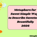 Metaphors for Sweet Simple Ways to Describe Sweetness Beautifully