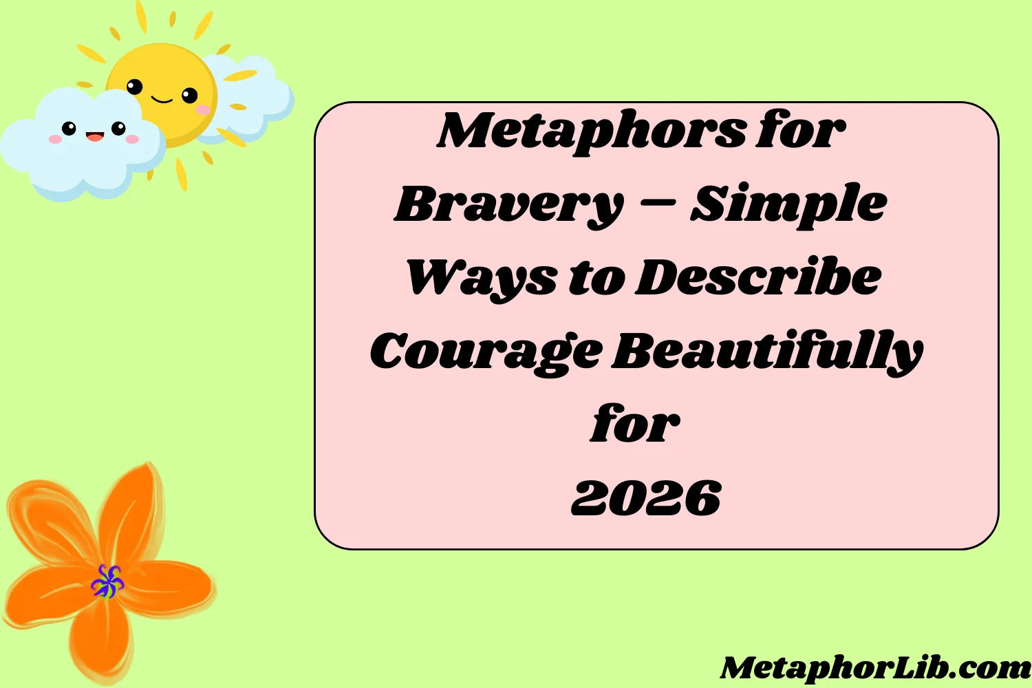 Metaphors for Bravery