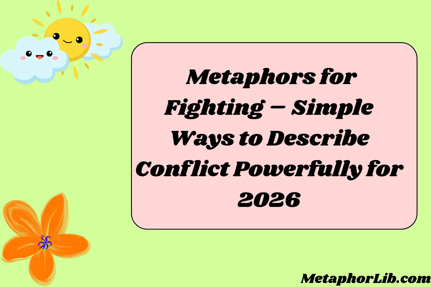 Metaphors for Fighting – Simple Ways to Describe Conflict Powerfully for