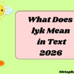 What Does lyk Mean in Text