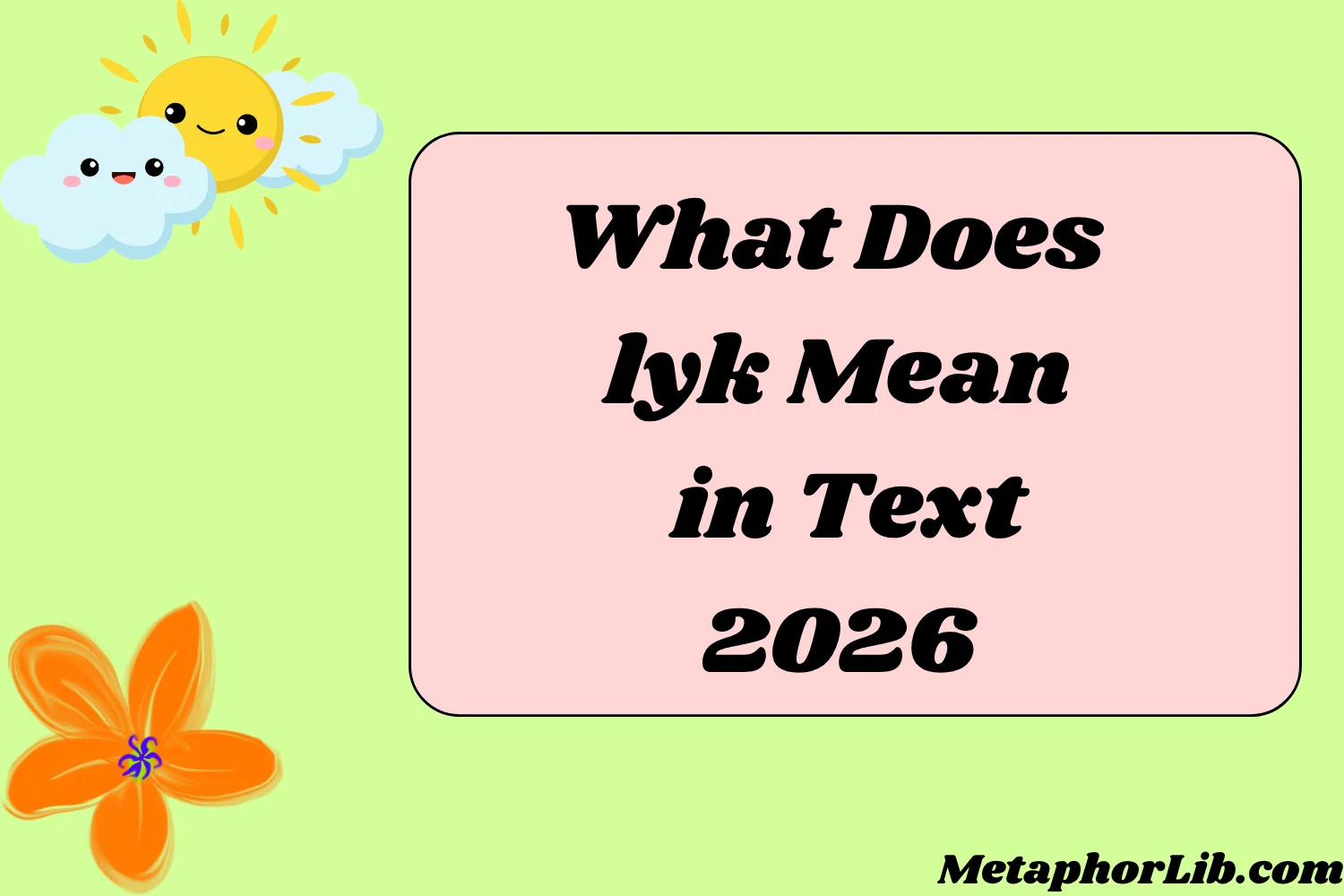What Does lyk Mean in Text
