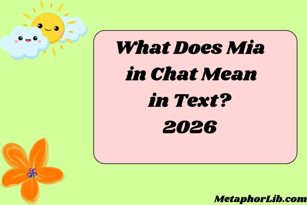 What Does Mia in Chat Mean in Text?