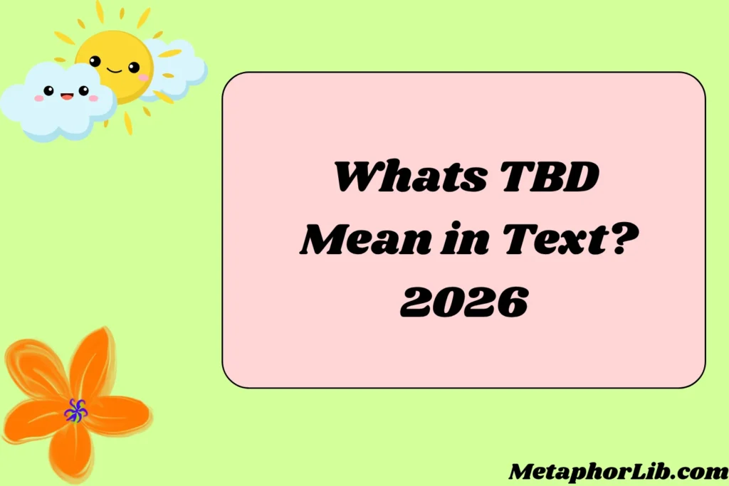 Whats TBD Mean in Text?