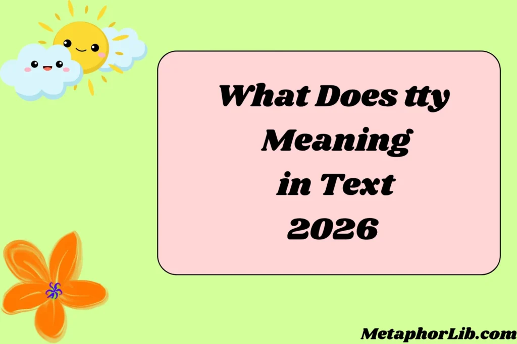 What Does tty Meaning in Text