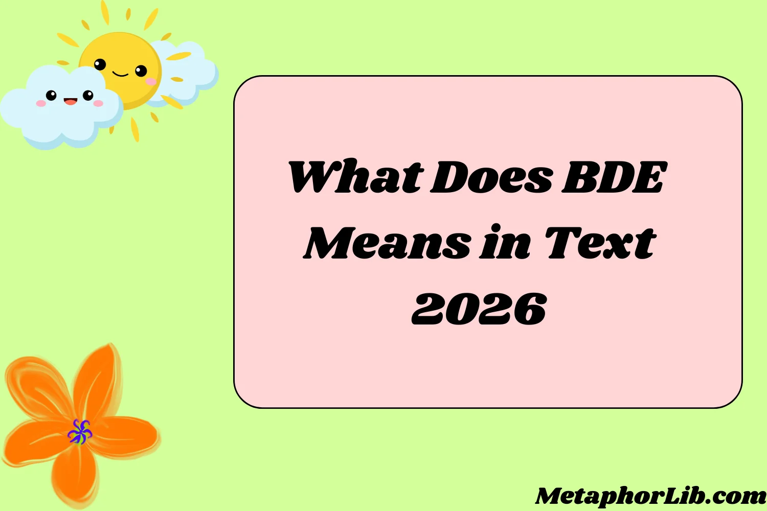What Does BDE Means in Text