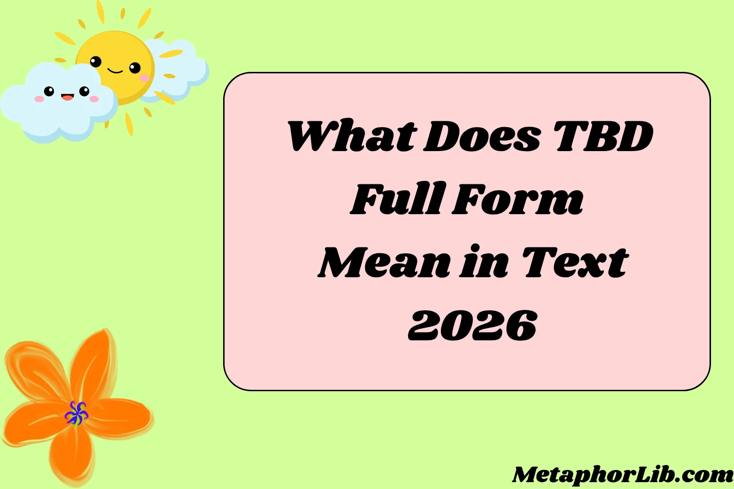 What Does TBD Full Form Mean in Text