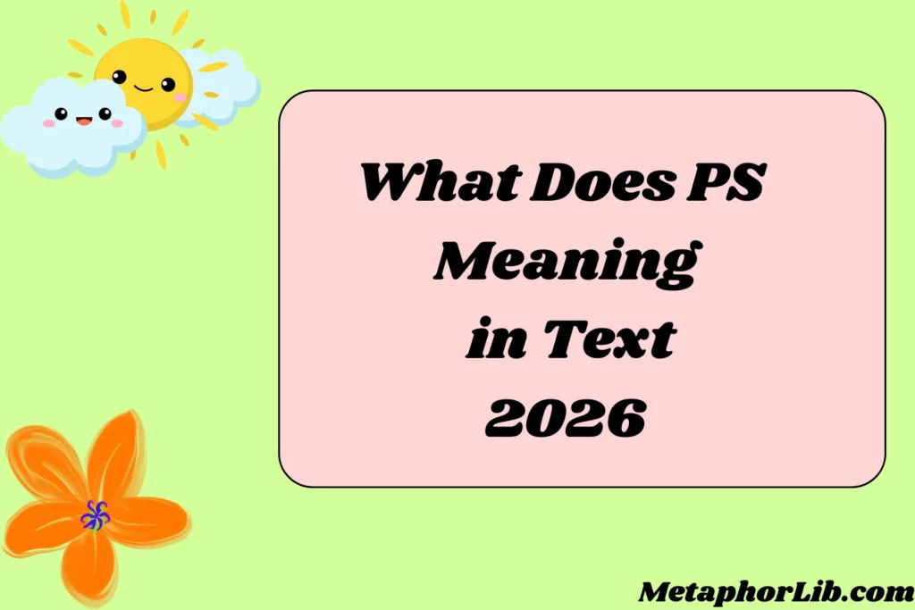 What Does PS Meaning in Text