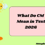 What Do CM Mean in Text