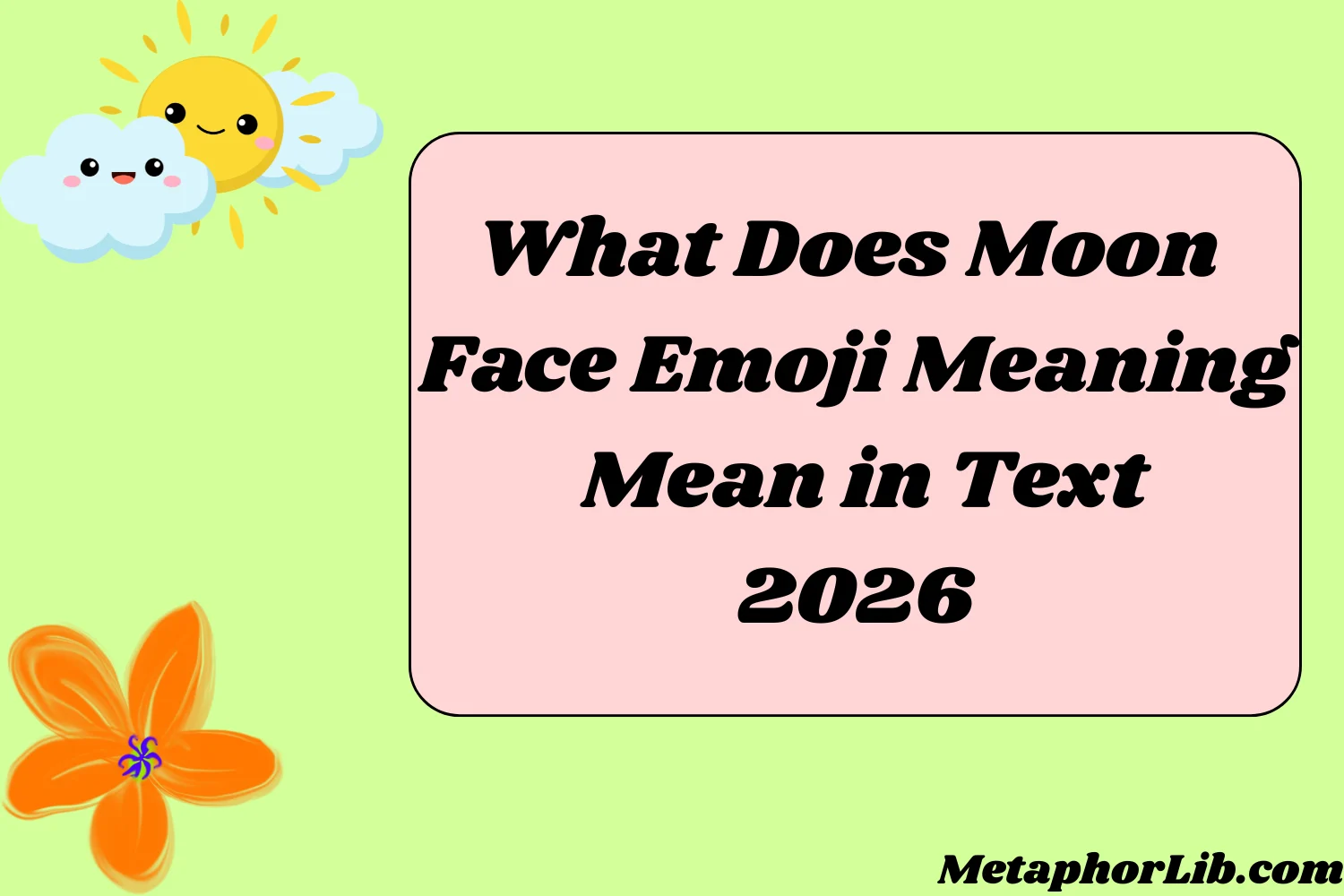 What Does Moon Face Emoji Meaning Mean in Text