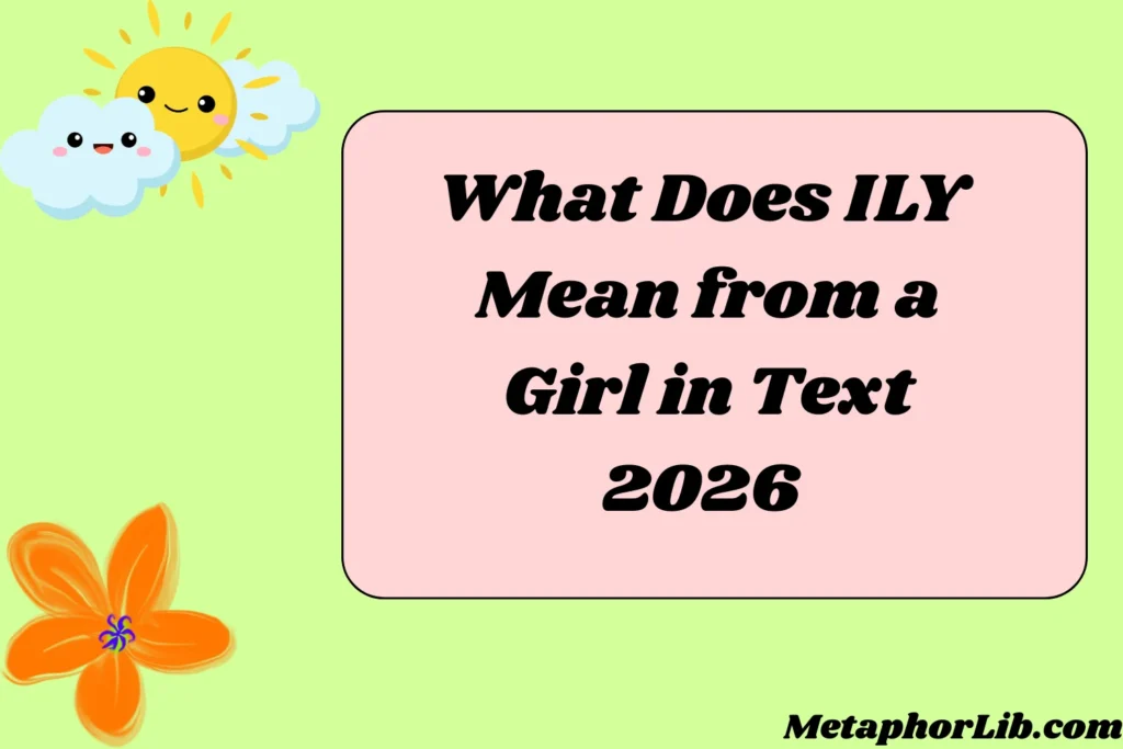 What Does ILY Mean from a Girl in Text