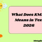 What Does KMSL Means in Text