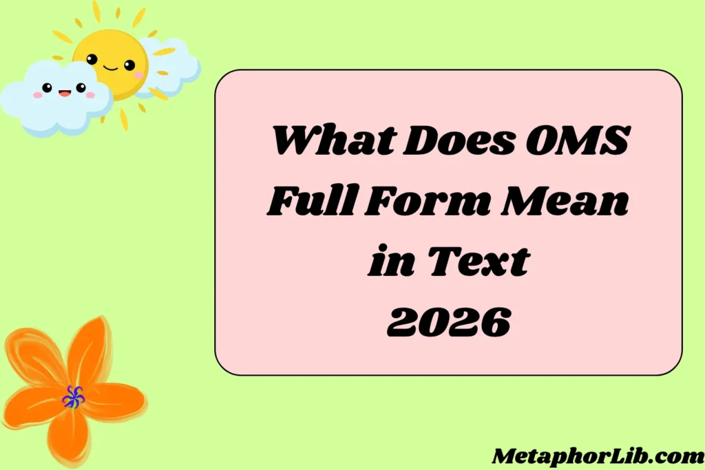 What Does OMS Full Form Mean in Text