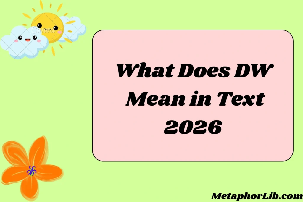 What Does DW Mean in Text