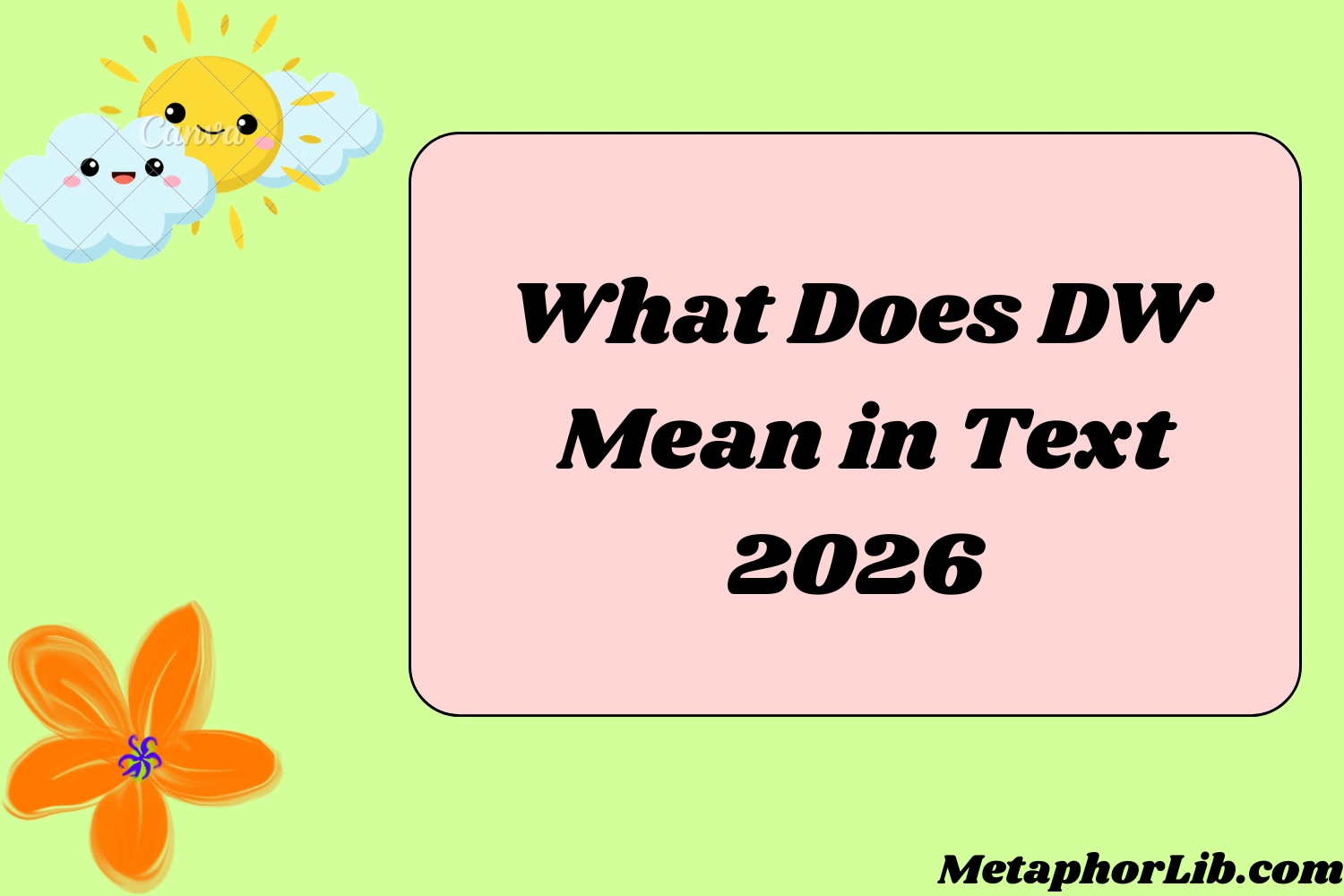 What Does DW Mean in Text