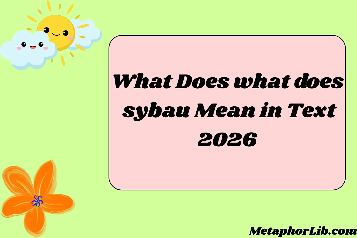 What Does what does sybau Mean in Text