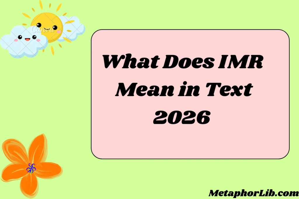 What Does IMR Mean in Text