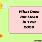 What Does Ion Mean in Text