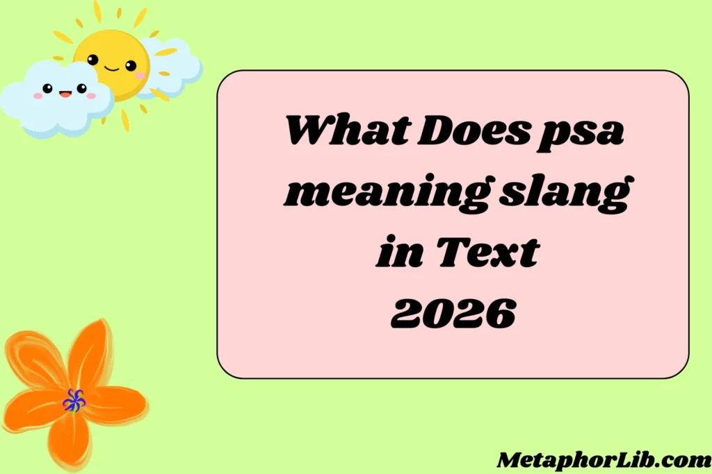 What Does psa meaning slang in Text