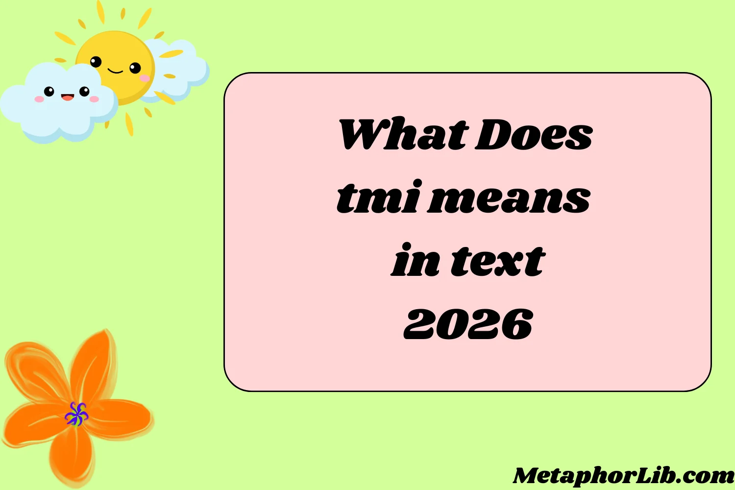 What Does tmi means in Text