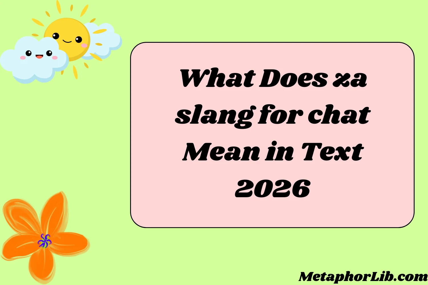What Does za slang for chat Mean in Text