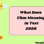 What Does Uhm Meaning in Text