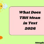 What Does TBH Mean in Text