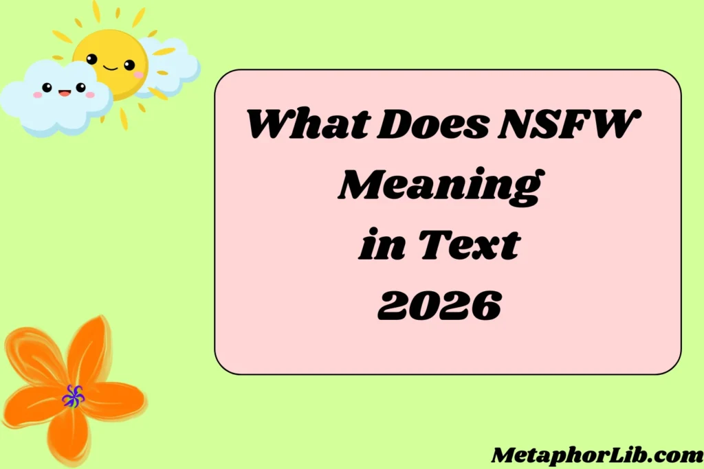 What Does NSFW Meaning in Text