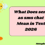 What Does sent as sms chat Mean in Text