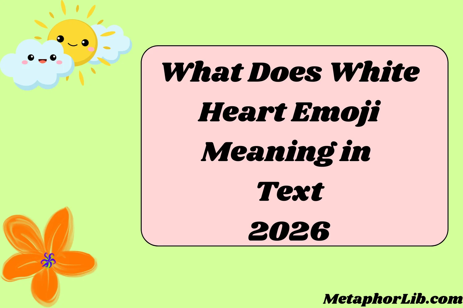 What Does White Heart Emoji Meaning in Text