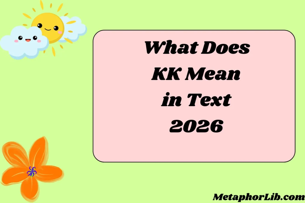 What Does KK Mean in Text