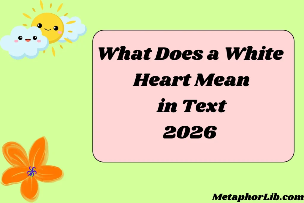 What Does a White Heart Mean in Text