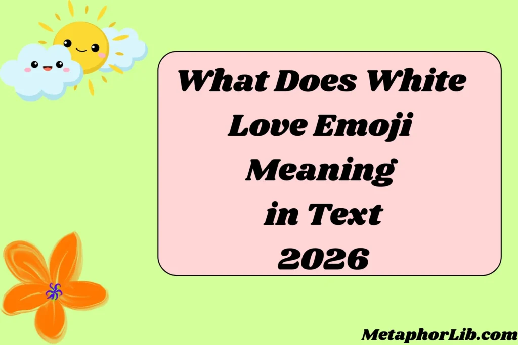 What Does White Love Emoji Meaning in Text