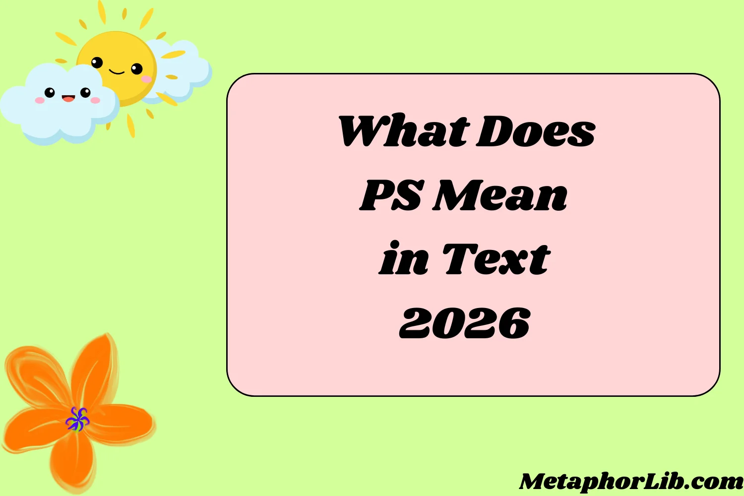 What Does PS Mean in Text