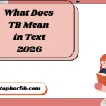 What Does TB Mean in Text