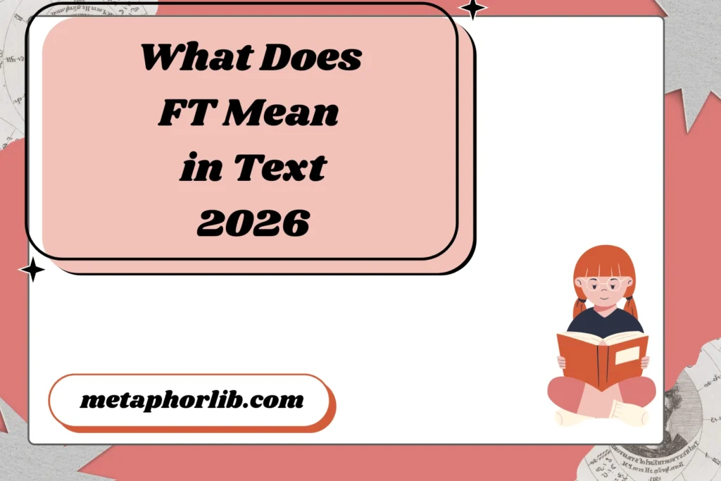 What Does FT Mean in Text